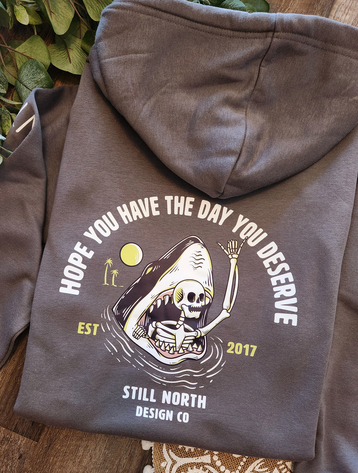 2025 HAVE THE DAY YOU DESERVE HOODIE