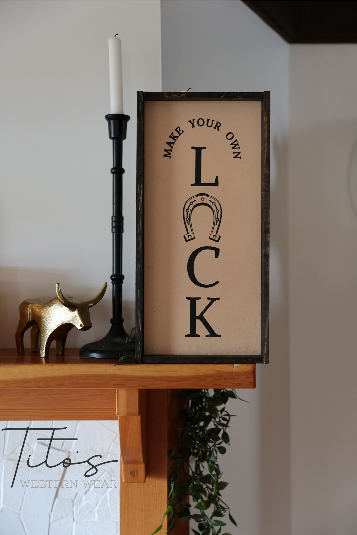 MAKE YOUR OWN LUCK - WOOD SIGN