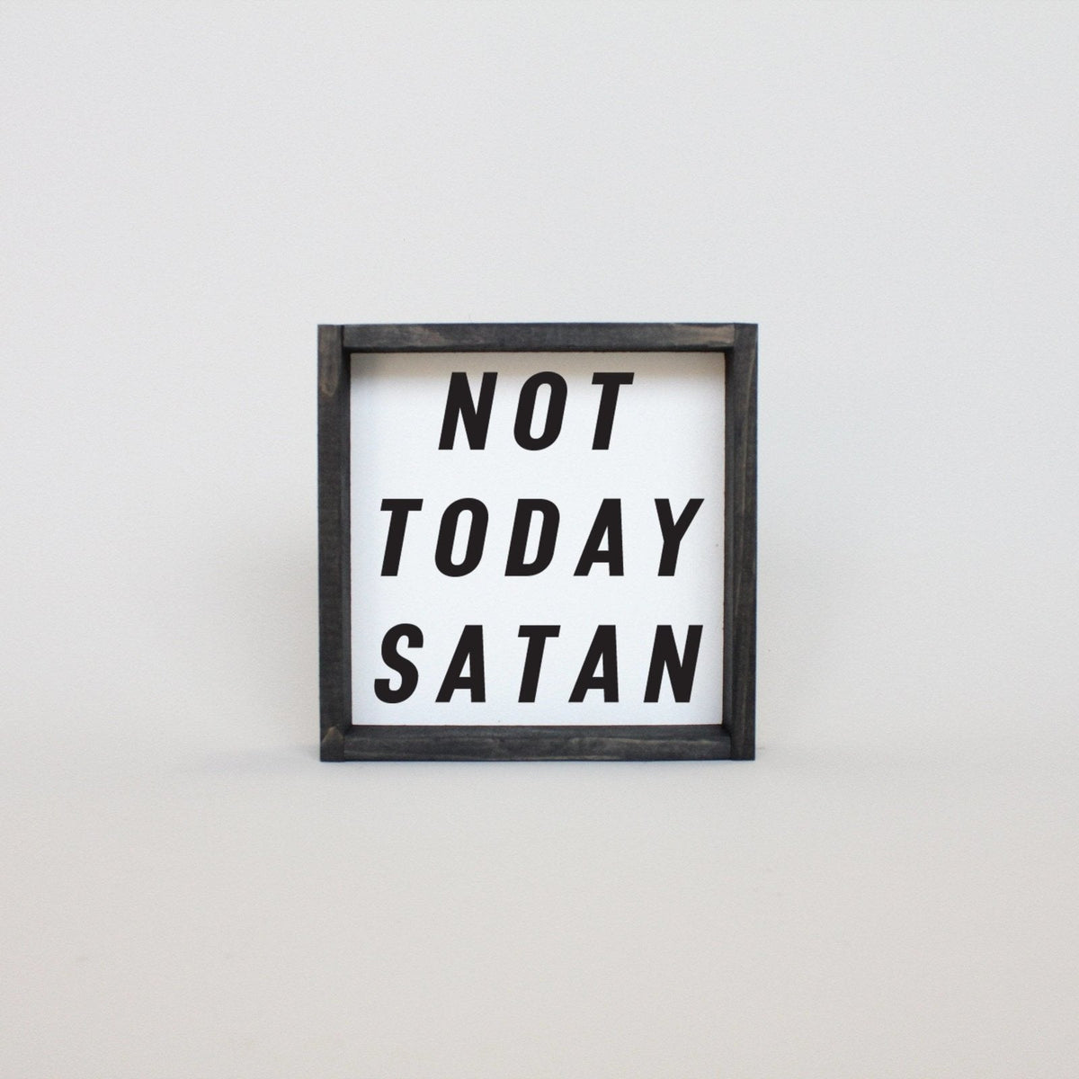 Not Today Satan Wood Sign
