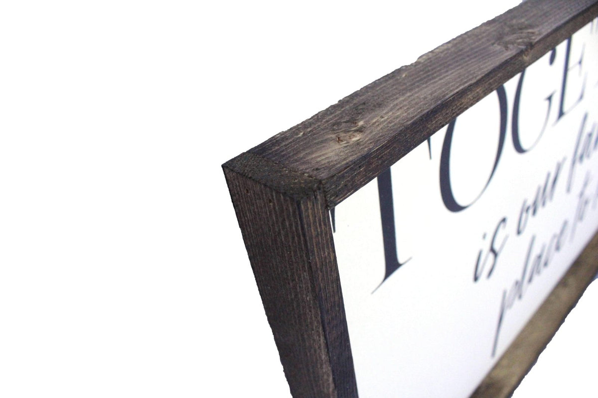 Together Is Our Favorite Place To Be Wood Sign